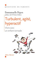 Turbulent, agité, hyperarctif