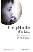 Une spiritualité d'enfant