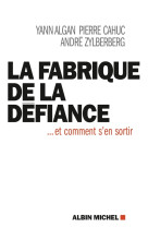 La fabrique de la défiance