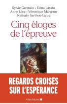 Cinq éloges de l'épreuve