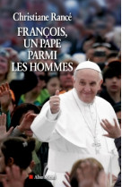 François, un pape parmi les hommes