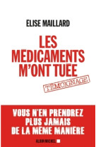 Les médicaments m'ont tuée