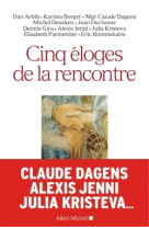 Cinq éloges de la rencontre