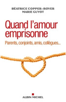 Quand l'amour emprisonne