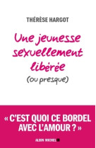 Une jeunesse sexuellement libérée (ou presque)