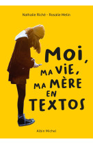 Moi, ma vie, ma mère en textos