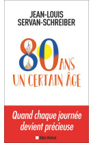 80 ans, un certain âge