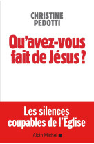 Qu'avez-vous fait de jésus ?