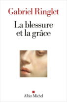 La blessure et la grâce