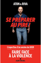 Se préparer au pire