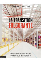 La transition fulgurante