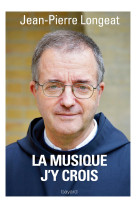 La musique, j'y crois