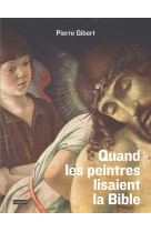 Quand les peintres lisaient la bible