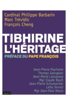 Tibhirine : l'héritage