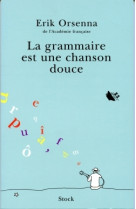 La grammaire est une chanson douce