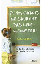 Et vos enfants ne sauront pas lire, compter