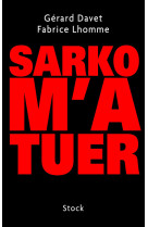 Sarko m'a tuer