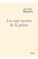 Les sept secrets de la priere