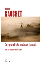 Comprendre le malheur francais