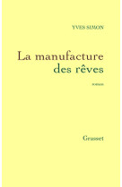 La manufacture des reves