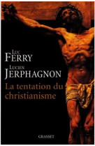 La tentation du christianisme