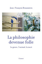 La philosophie devenue folle