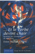 Et le verbe devint chair