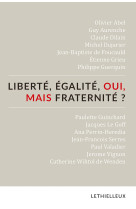 Liberté, égalité, oui, mais fraternité ?