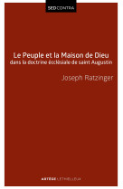 Peuple et maison de dieu dans l'ecclésiologie de saint augustin