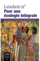 Laudato si' : pour une écologie intégrale