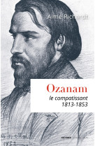 Ozanam, le compatissant