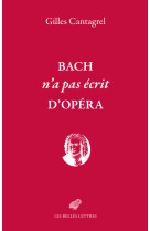 Bach n'a pas écrit d'opéra