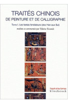 Traités chinois de peinture et de calligraphie. tome 1