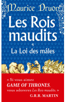 La loi des mâles ( les rois maudits, tome 4)