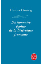 Dictionnaire égoïste de la littérature française