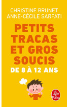 Petits tracas et gros soucis de 8 à 12 ans