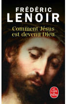 Comment jésus est devenu dieu