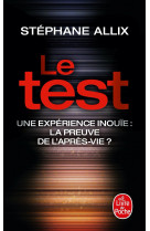 Le test - une expérience inouïe : la preuve de l'après-vie ?