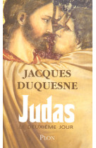 Judas, le deuxième jour