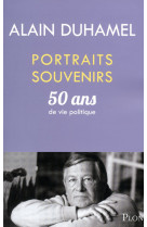 Portraits souvenirs 50 ans de vie politique