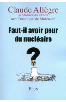 Faut-il avoir peur du nucléaire ?