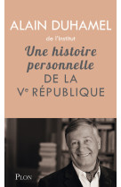 Une histoire personnelle de la veme république