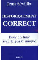 Historiquement correct pour en finir avec le passé unique