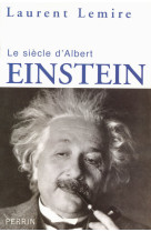 Le siècle d'albert einstein