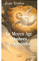 Le moyen age, ombres et lumiéres