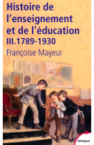 Histoire de l'enseignement et de l'éducation - tome 3