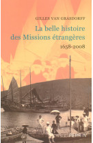 La belle histoire des missions étrangères 1658-2008