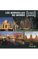 Les merveilles du monde en 1001 photos - ne