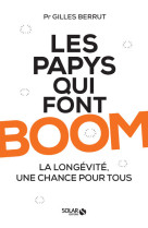 Les papys qui font boom - la longevité, une chance pour tous