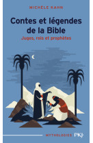 Contes et légendes de la bible - tome 2 juges, rois et prophètes